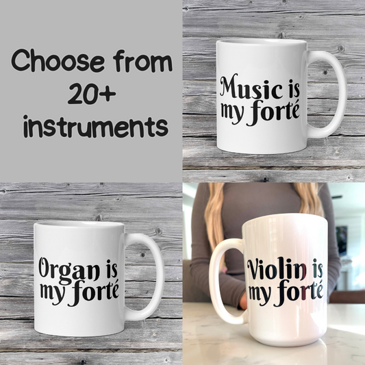 Pick Your Forte' Mug Series | Music is My Forte | 20 Instruments | Violin | Flute | Piano | Guitar | Cello | Singing | Drums | White glossy mug