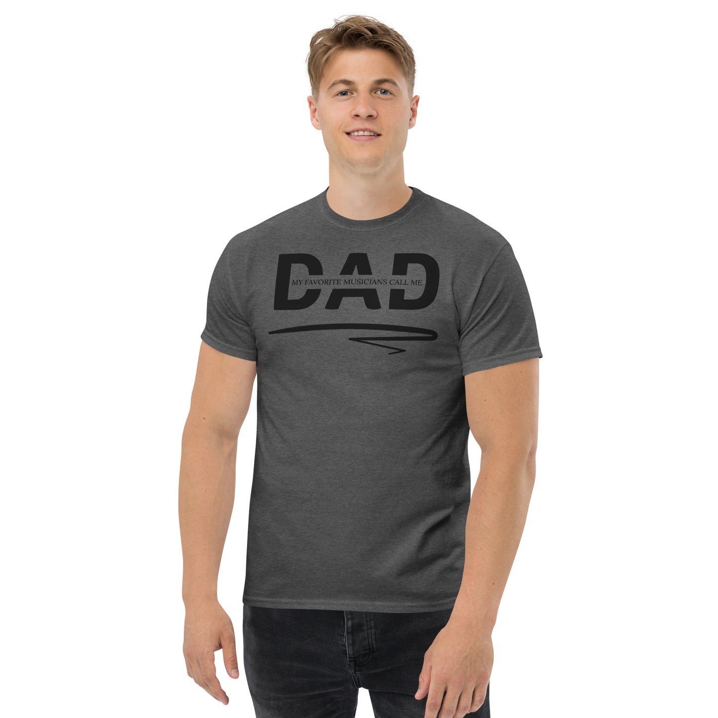 My Favorite Musician's Call Me DAD T- Shirt | Men's Classic Tee