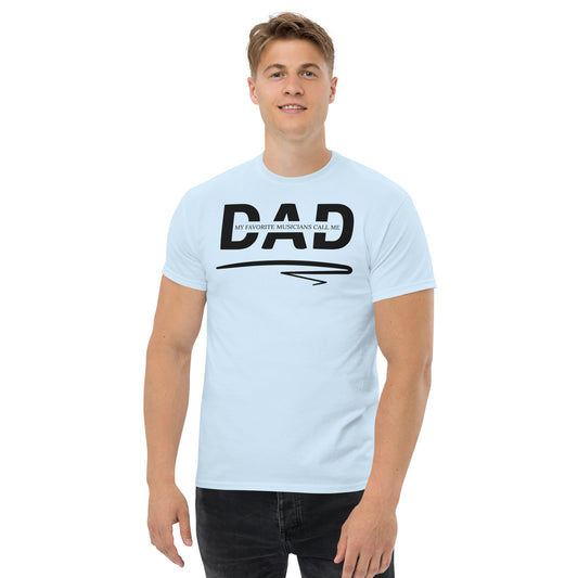 My Favorite Musician's Call Me DAD T- Shirt | Men's Classic Tee