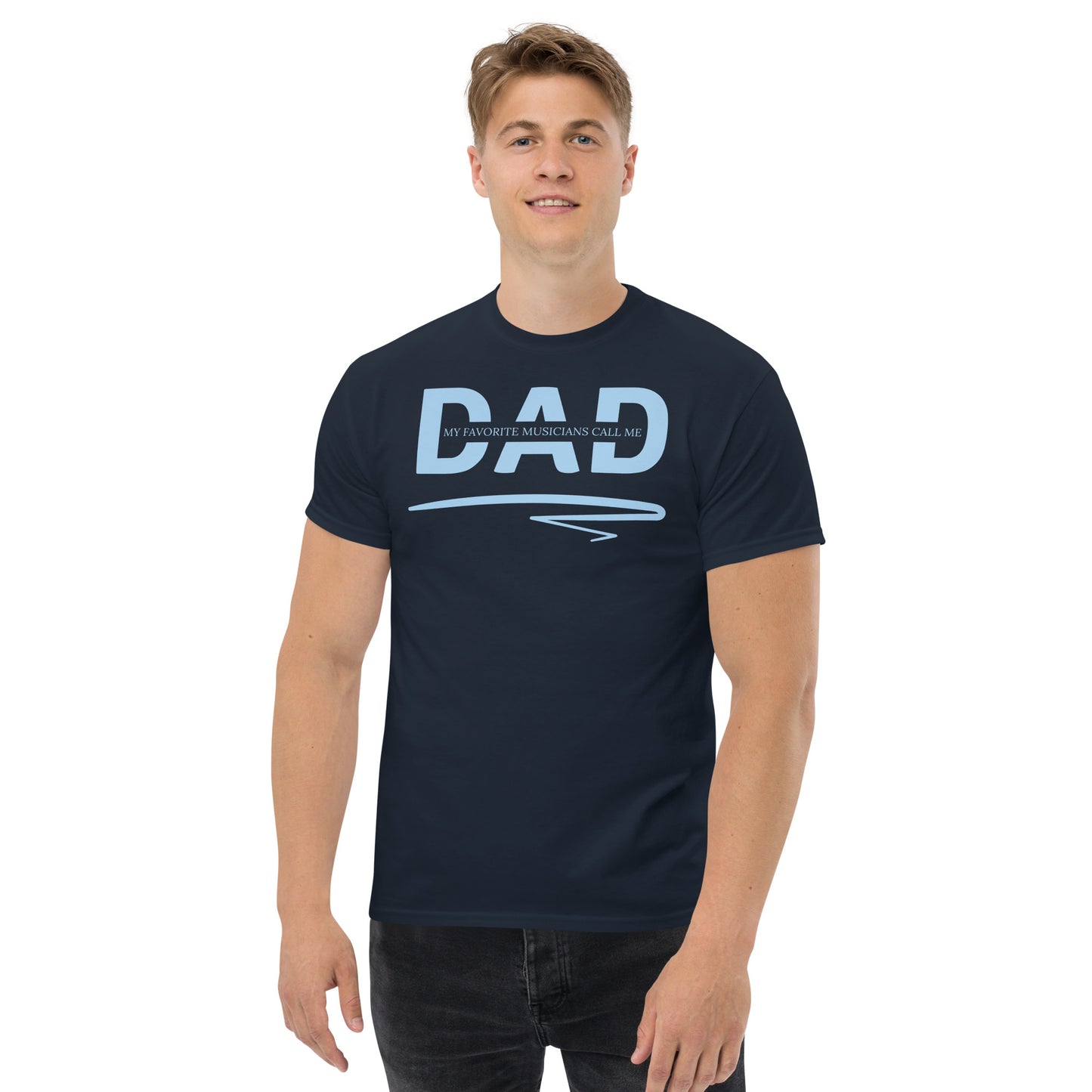 My Favorite Musician's Call Me DAD T- Shirt | Men's Classic Tee