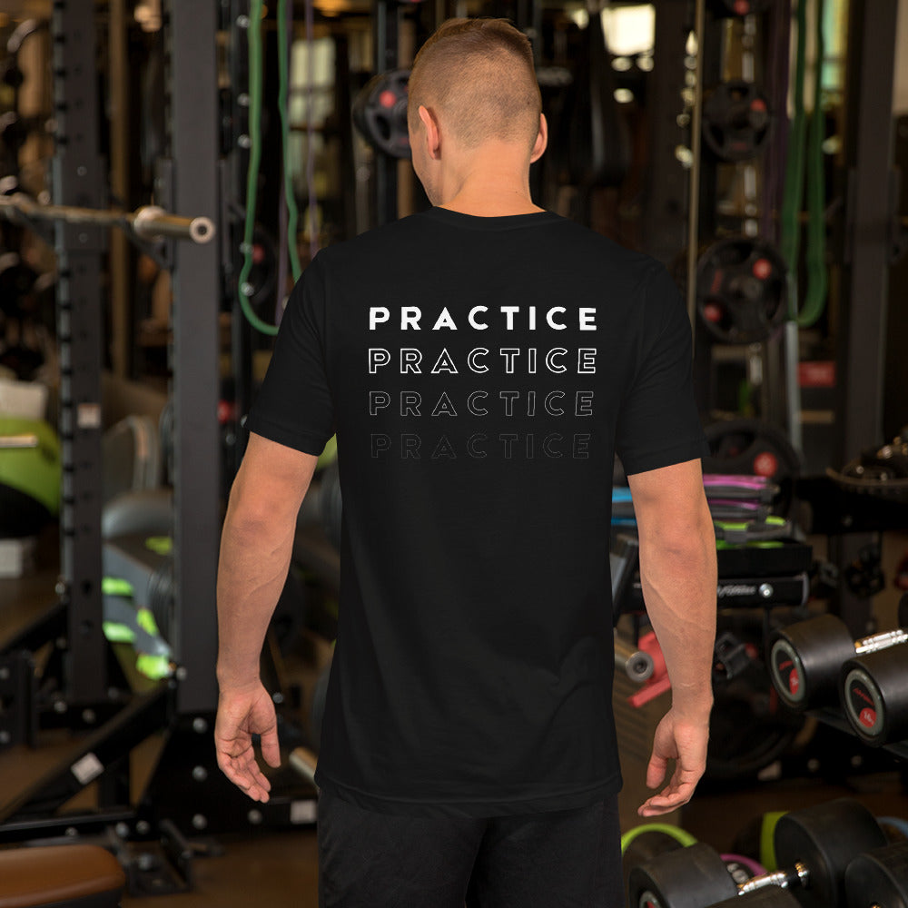 PRACTICE PRACTICE PRACTICE PRACTICE |  Unisex T-Shirt