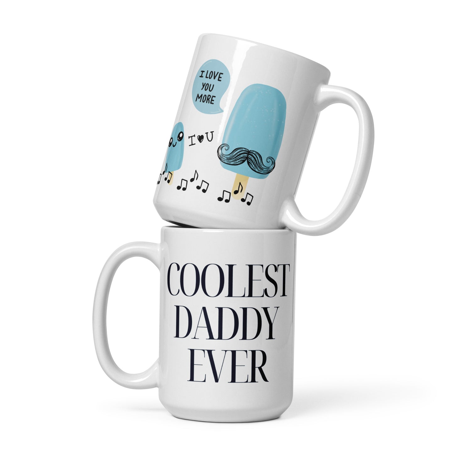 Coolest Daddy Ever | I Love You More | White Glossy Mug