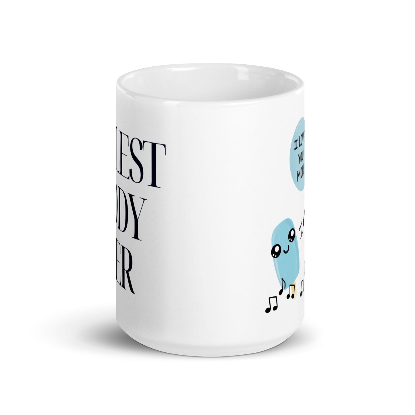 Coolest Daddy Ever | I Love You More | White Glossy Mug