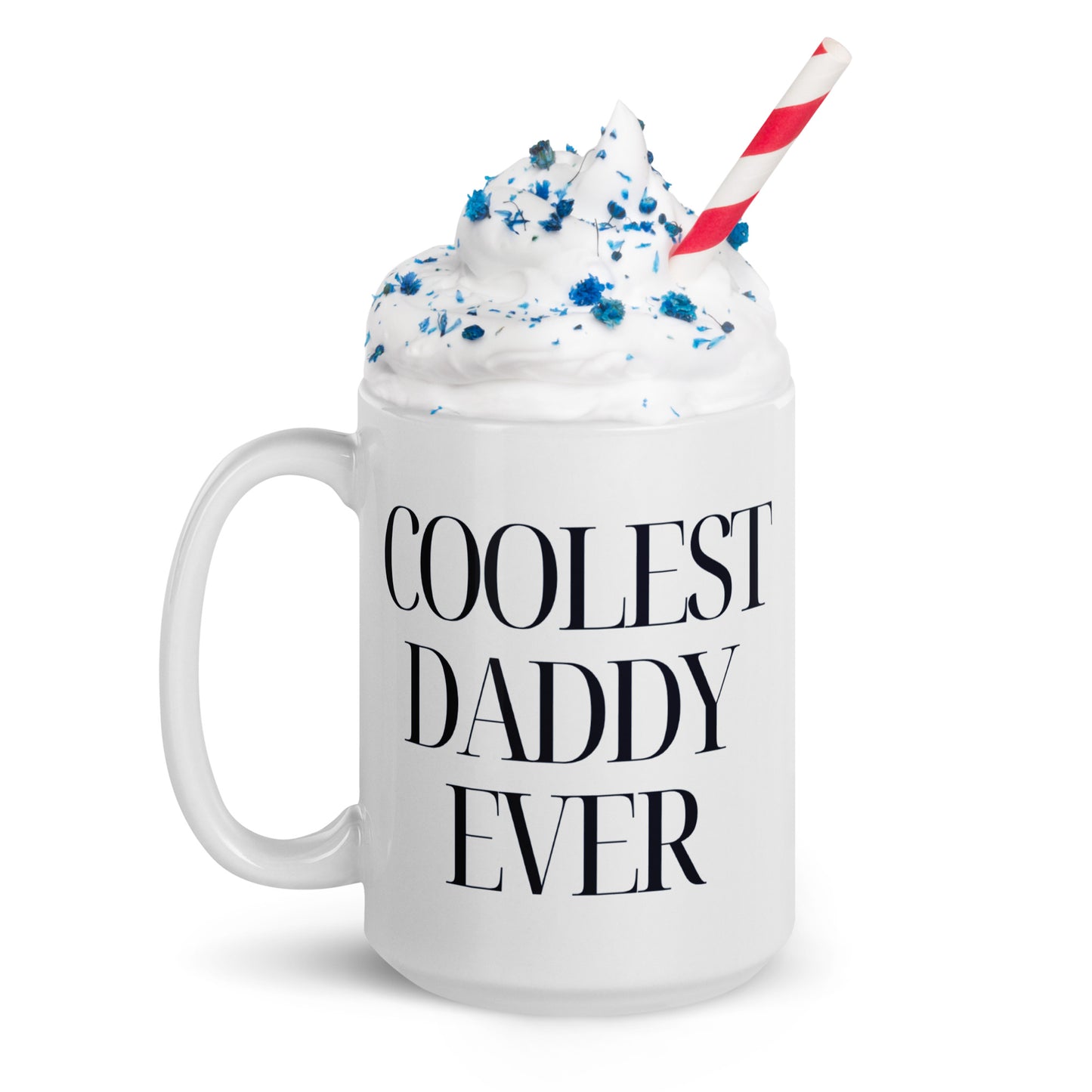 Coolest Daddy Ever | I Love You More | White Glossy Mug