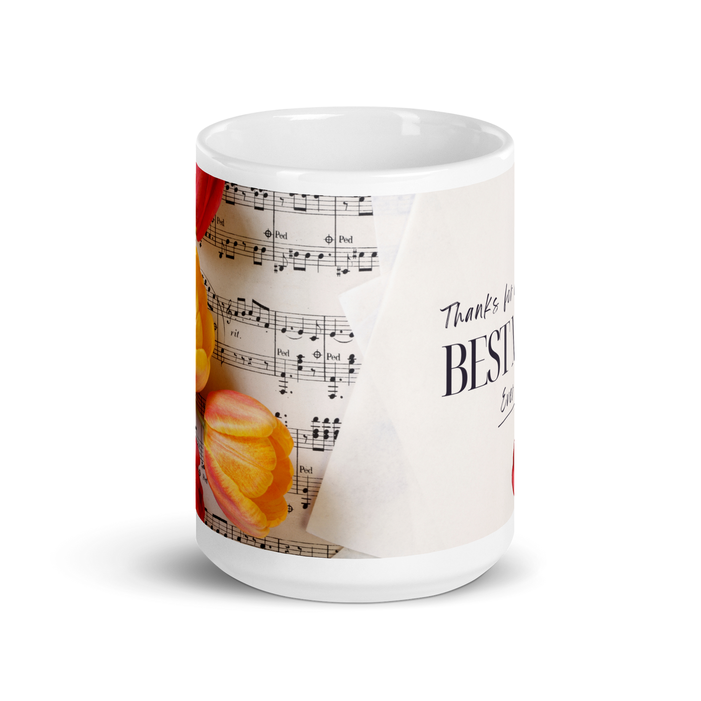 Thanks For Being the Best Mom Ever Mug | Sheet Music | Tulips | White Glossy Mug